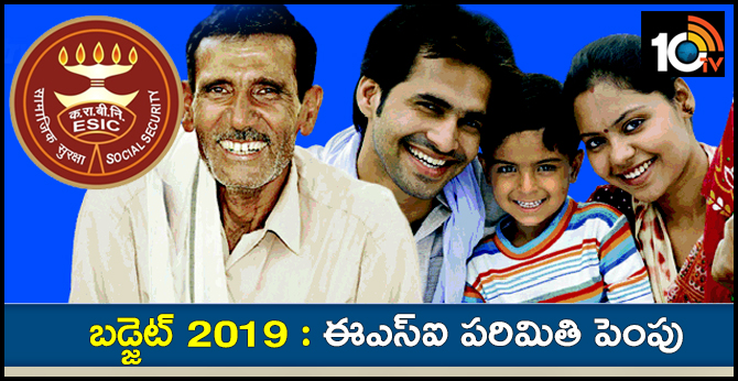 ESIC raise budget 2019