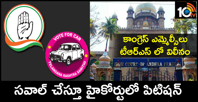 Petition in the high court challenging on Congress MLCs merged into the TRS