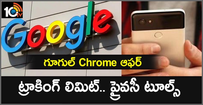 Google Chrome Browser Set Offer Privacy Tools to Limit Online Tracking