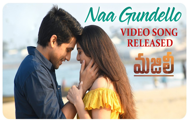 Majili Movie 'Naa Gundello' Full Video Song Released On May 8