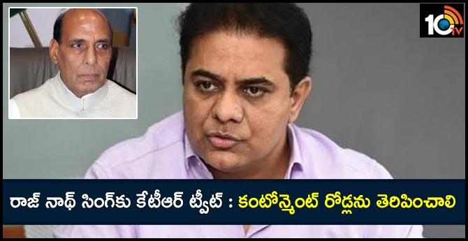 Minister KTR tweets to Central Minister Rajnath Singh Over Cantonment Roads