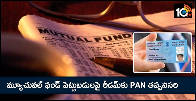 Now, PAN mandatory to redeem mutual fund investments