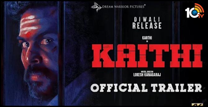 Karthi's Kaithi - Official Trailer