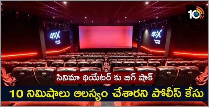 kukatpally police file case on cinema theatre for late screening