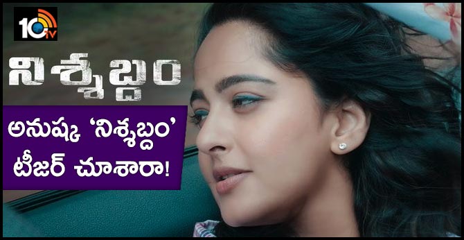 Nishabdham TEASER
