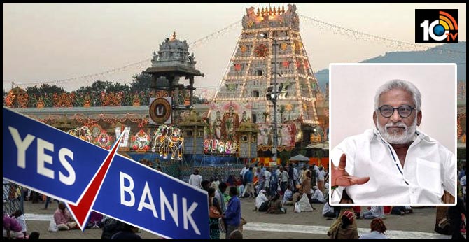 YES BANK Financial Crisis: TTD Chairman Orders