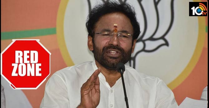 lock down Tightly Implementation in red zones says union minister Kishan Reddy