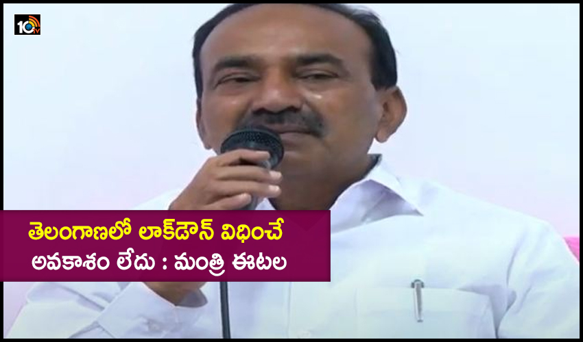 Minister Itala Rajender Clarified The Imposition Of Lockdown In Telangana