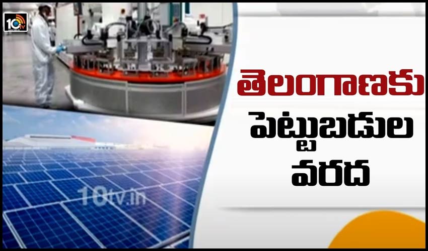 తెలంగాణకు పెట్టుబడుల వరద