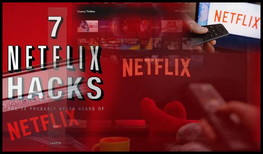 Netflix Hacks : ఈ 7 టాప్ నెట్ఫ్లిక్స్ హ్యాక్స్ తెలిస్తే.. ప్రోగా మారిపోవచ్చు! Netflix Hacks : ఈ 7 టాప్ నెట్ఫ్లిక్స్ హ్యాక్స్ తెలిస్తే.. ప్రోగా మారిపోవచ్చు!