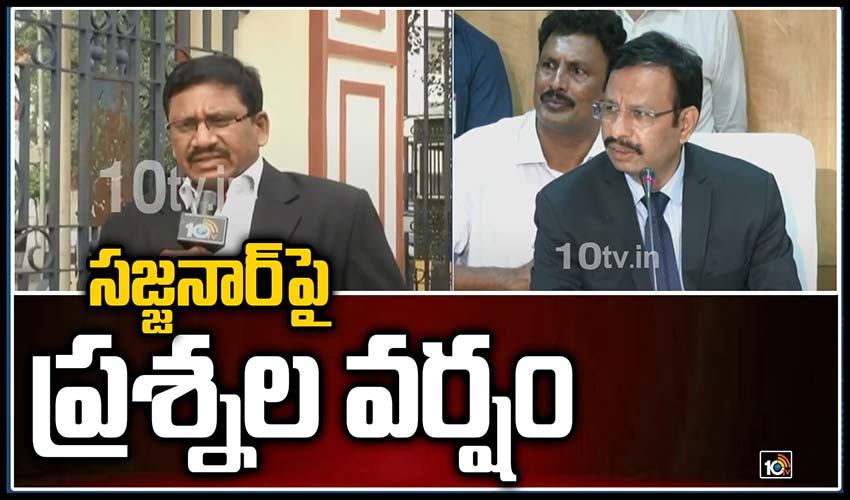 సజ్జనార్‌పై ప్రశ్నల వర్షం
