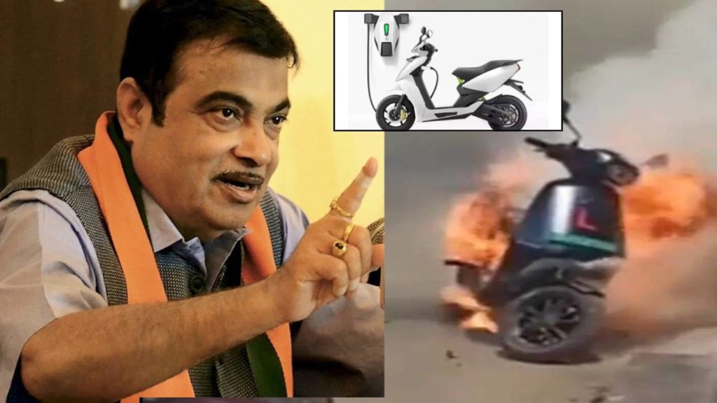 Government To Take Action Against Defaulting Ev Firms In E Scooter Fire Accidents Nitin Gadkari (1)