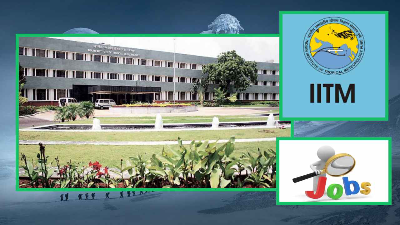 IITM Pune : ఐఐటీఎం పూణెలో ఉద్యోగ ఖాళీల భర్తీ IITM Pune : ఐఐటీఎం పూణెలో ఉద్యోగ ఖాళీల భర్తీ