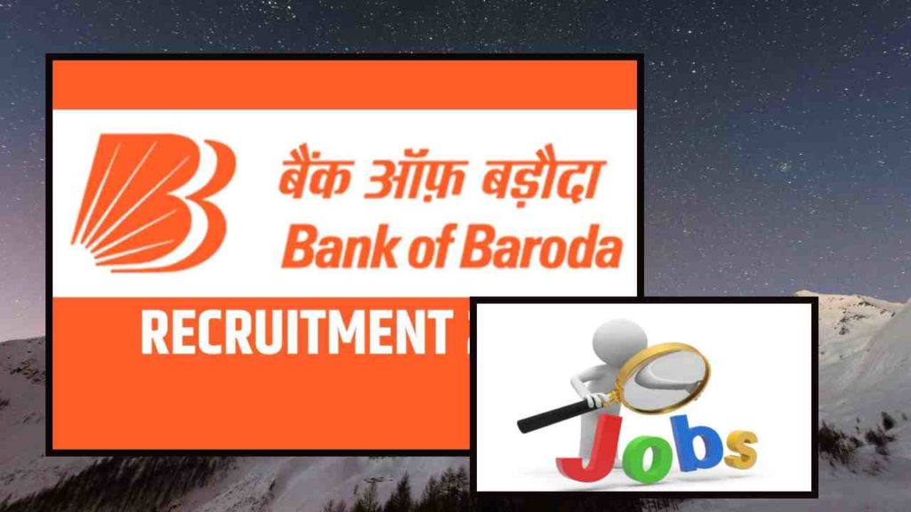 Bank of Baroda Job Vacancy Recruitment