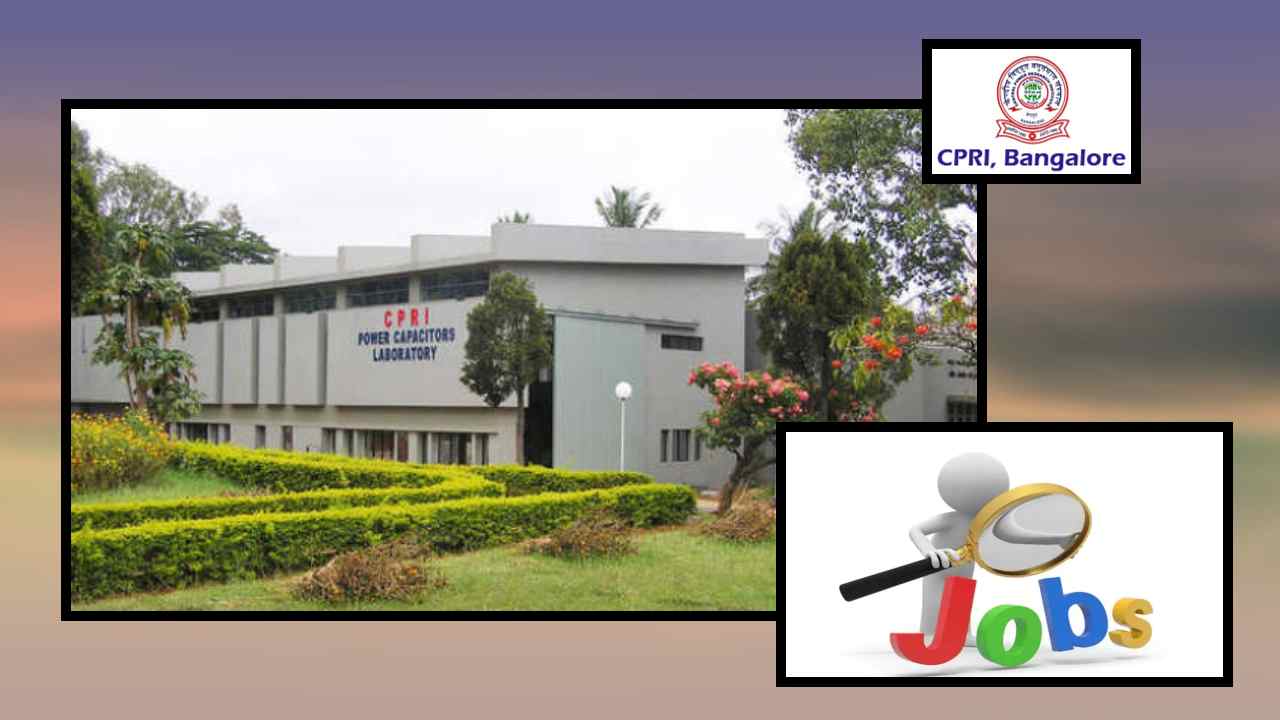 CPRI Recruitment : బెంగళూరులోని సెంట్రల్ పవర్ రీసెర్చ్ ఇన్స్టిట్యూట్లో ఉద్యోగ ఖాళీల భర్తీ CPRI Recruitment : బెంగళూరులోని సెంట్రల్ పవర్ రీసెర్చ్ ఇన్స్టిట్యూట్లో ఉద్యోగ ఖాళీల భర్తీ