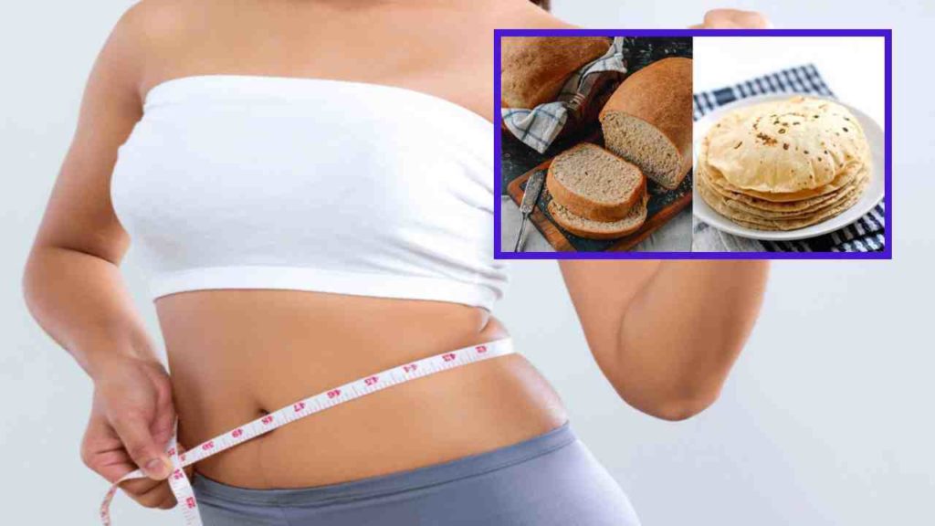 Which is better among roti and bread for healthy weight loss_
