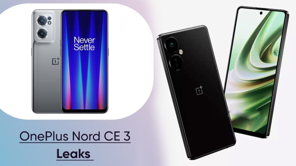 OnePlus Nord CE 3 design leaked, tipped to feature 108MP main camera