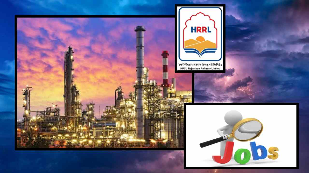 HRRL Job Vacancies : హెచ్పీసీఎల్ రాజస్థాన్ రిఫైనరీ లిమిటెడ్ లో ఉద్యోగ ఖాళీల భర్తీ HRRL Job Vacancies : హెచ్పీసీఎల్ రాజస్థాన్ రిఫైనరీ లిమిటెడ్ లో ఉద్యోగ ఖాళీల భర్తీ