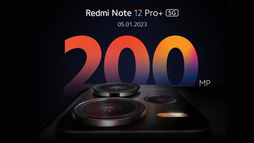 Redmi Note 12 Pro Plus 5G India launch date confirmed, coming with 200MP camera