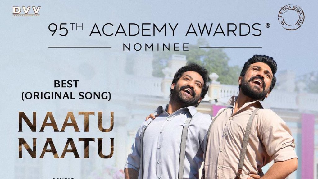 Naatu Naatu song Nominated at 95th Oscars in Best Original song Category