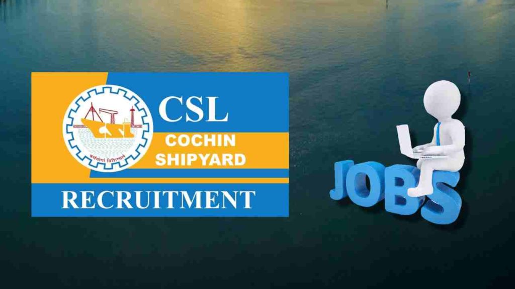 Cochin Shipyard Recruitment