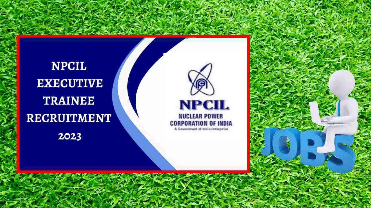 NPCIL Recruitment : న్యూక్లియర్ పవర్ కార్పొరేషన్ ఆఫ్ ఇండియా లిమిటెడ్ లో ఎగ్జిక్యూటివ్ ట్రైనీ ఖాళీల భర్తీ NPCIL Recruitment : న్యూక్లియర్ పవర్ కార్పొరేషన్ ఆఫ్ ఇండియా లిమిటెడ్ లో ఎగ్జిక్యూటివ్ ట్రైనీ ఖాళీల భర్తీ