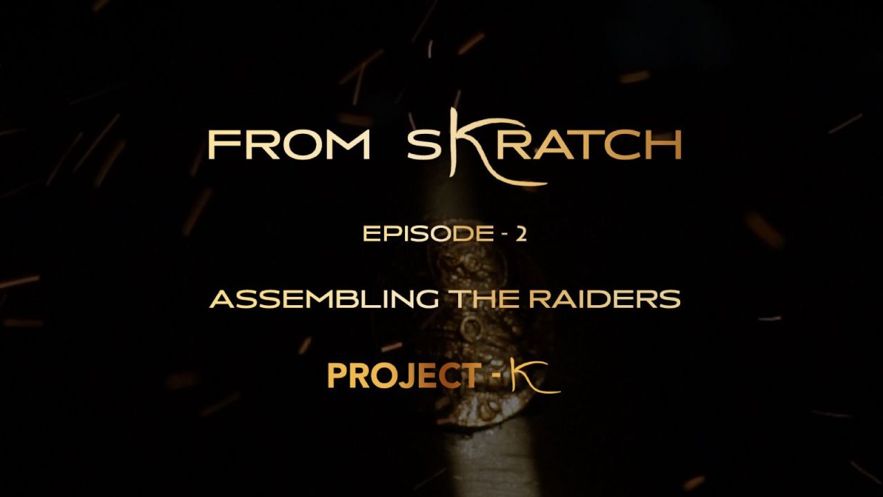 Project K Update Assembling The Raiders video released 
