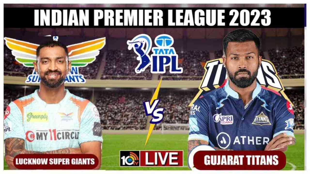 IPL 2023, GT vs LSG : లక్నో పై గుజరాత్ ఘన విజయం IPL 2023, GT vs LSG : లక్నో పై గుజరాత్ ఘన విజయం