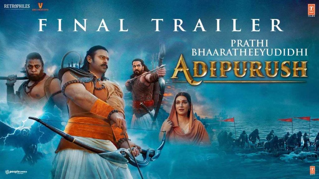 Prabhas Kriti Sanon Adipurush Final Trailer released