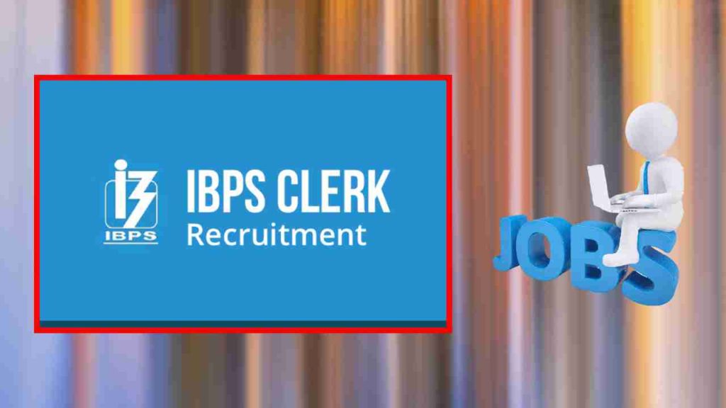 IBPS Clerk Notification
