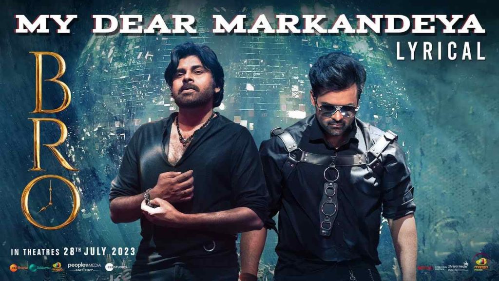 Pawan Kalyan Bro movie first single My Dear Markandeya released