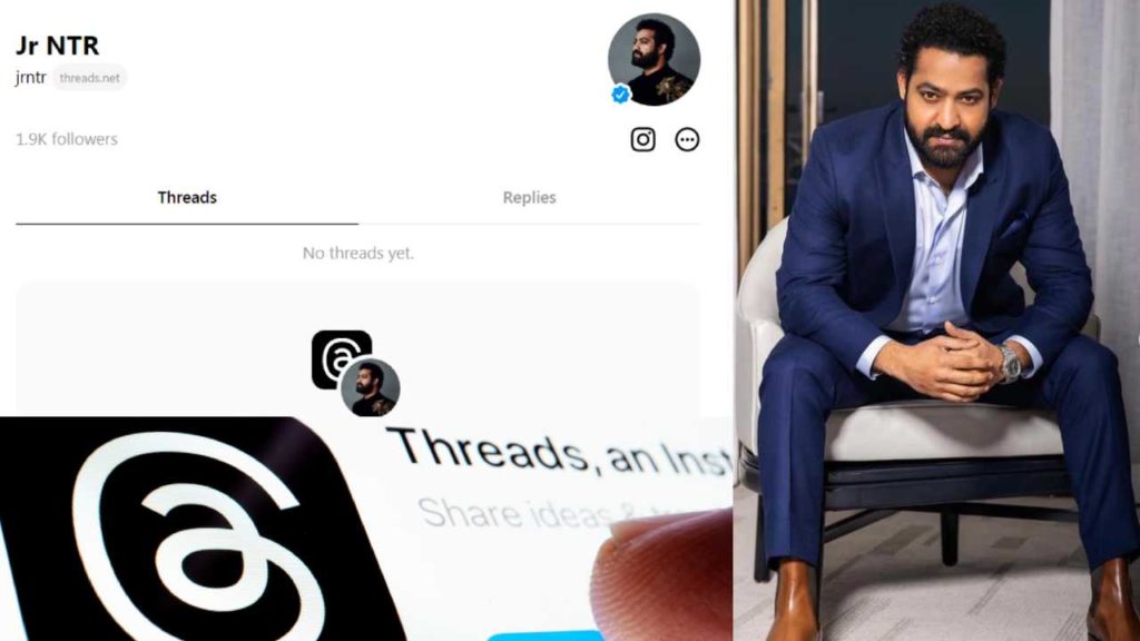 Jr NTR entry in Threads app fans downloading app and following ntr