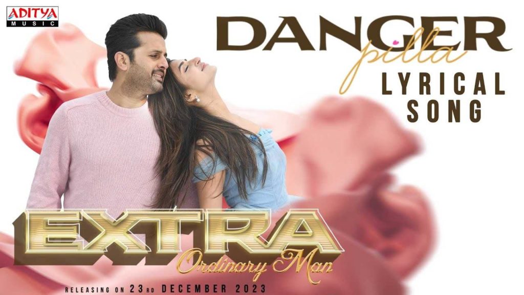 Danger Pilla Lyrical song release from Nithiin Extra Ordinary Man