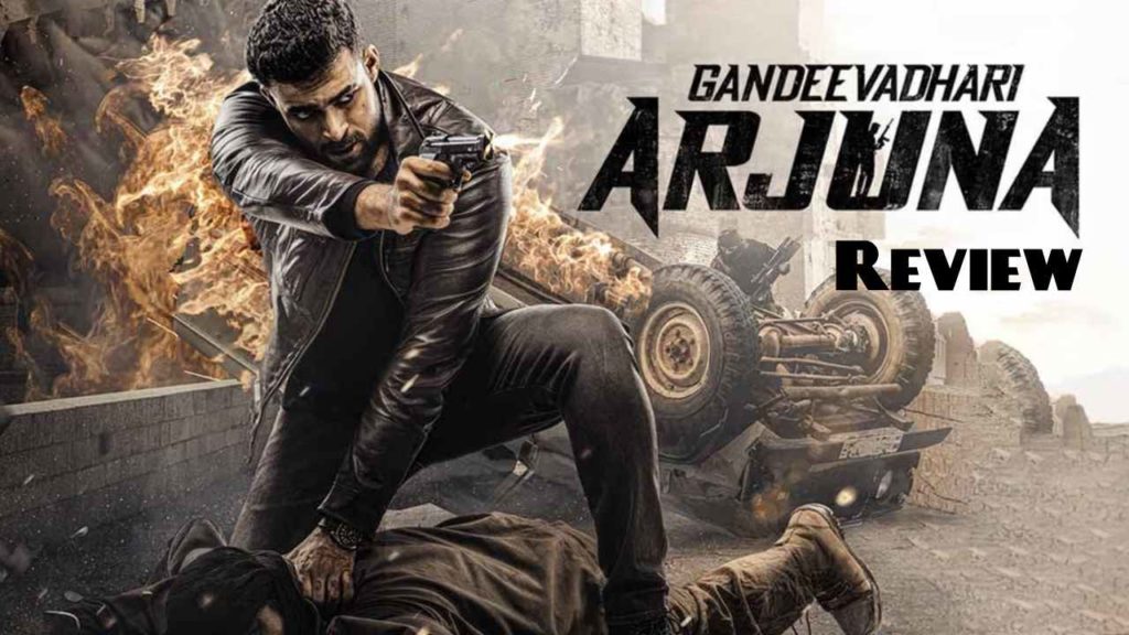 Varun Tej Sakshi Vaidya Gandeevadhari Arjuna Movie Review