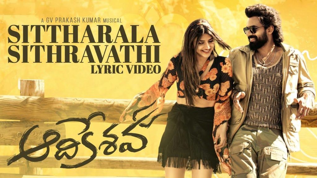 Sittharala Sithravathi Lyrical Song released from Sreeleela Vaishnav tej Aadikeshava Movie