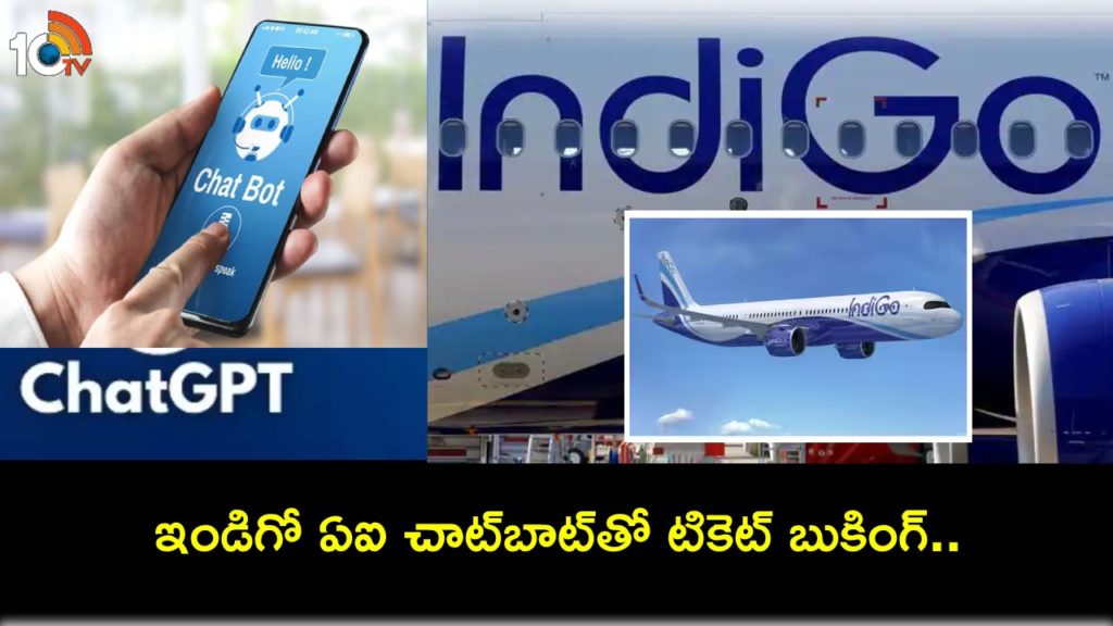 IndiGo introduces ChatGPT-based AI chatbot for queries, ticket booking