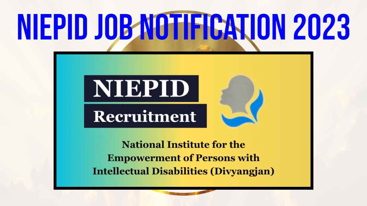 NIEPID Job Notification 2023 : ఎన్ఐఈపీఐడీలో 46 టీచింగ్, నాన్-టీచింగ్ పోస్టుల భర్తీ NIEPID Job Notification 2023 : ఎన్ఐఈపీఐడీలో 46 టీచింగ్, నాన్-టీచింగ్ పోస్టుల భర్తీ