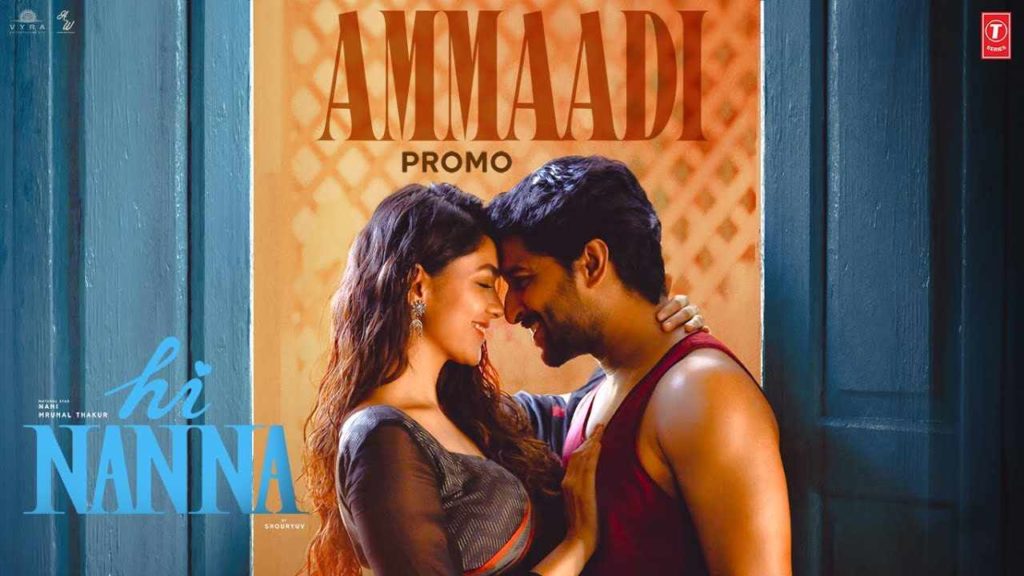 Nani Mrunal Thakur Hi Nanna Ammaadi Song Promo released