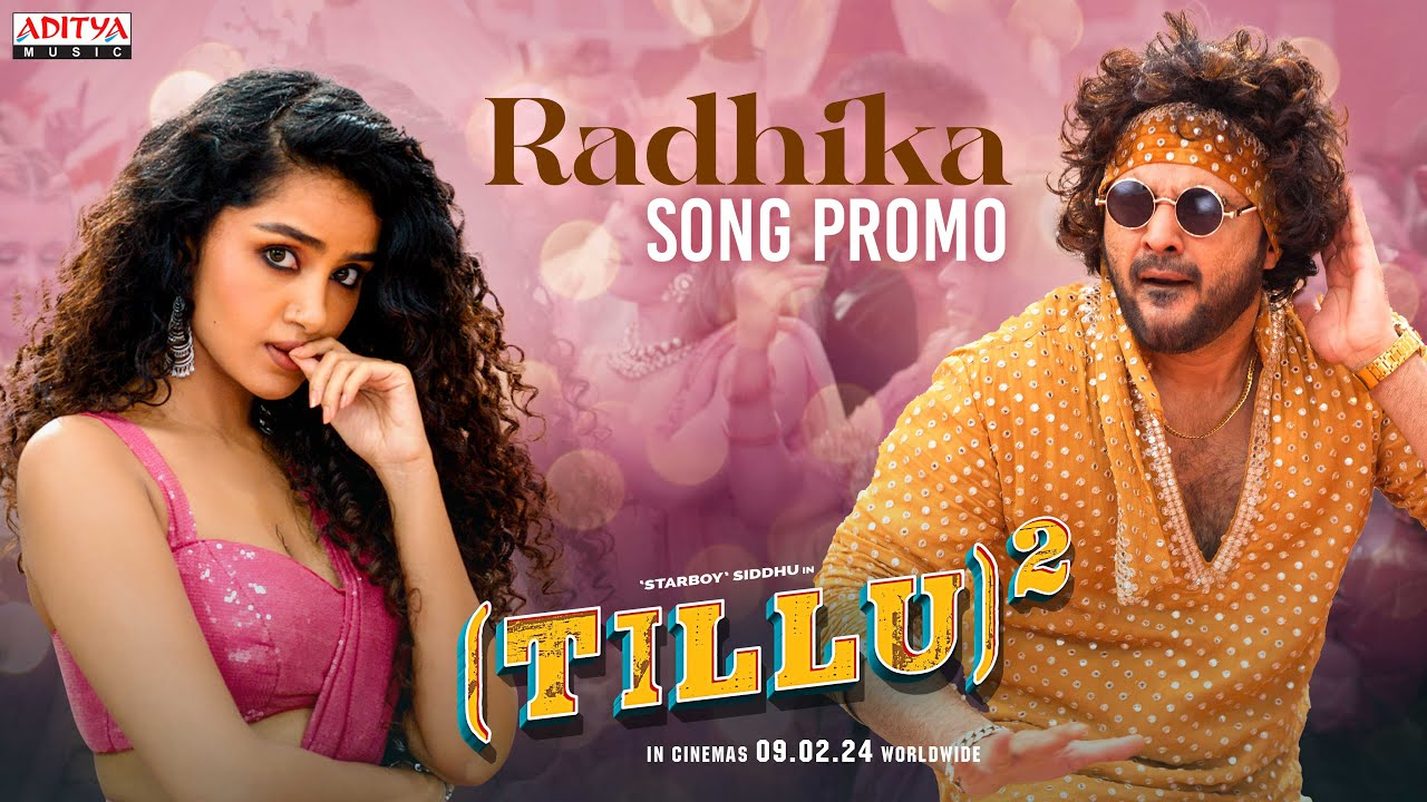 Tillu Square : టిల్లు గాడు సెకండ్ సింగిల్ని తీసుకొచ్చేశాడు.. రాధిక రింగులు జుట్టుకి.. Tillu Square : టిల్లు గాడు సెకండ్ సింగిల్ని తీసుకొచ్చేశాడు.. రాధిక రింగులు జుట్టుకి..