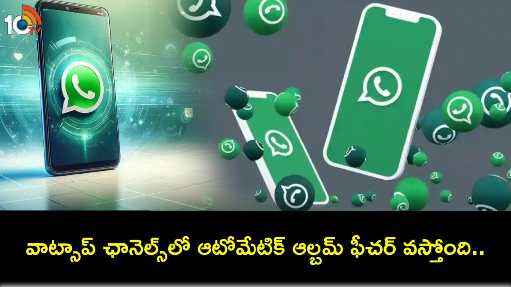 WhatsApp Channels to soon get an Automatic Album feature
