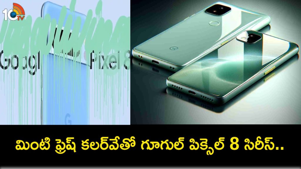 Google Pixel 8 Series Minty Fresh Colourway Teased, to Launch on January 25