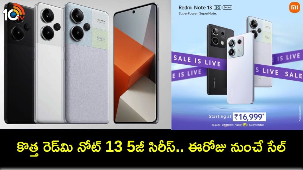 Redmi Note 13, Note 13 Pro And Note 13 Pro Plus go on sale today