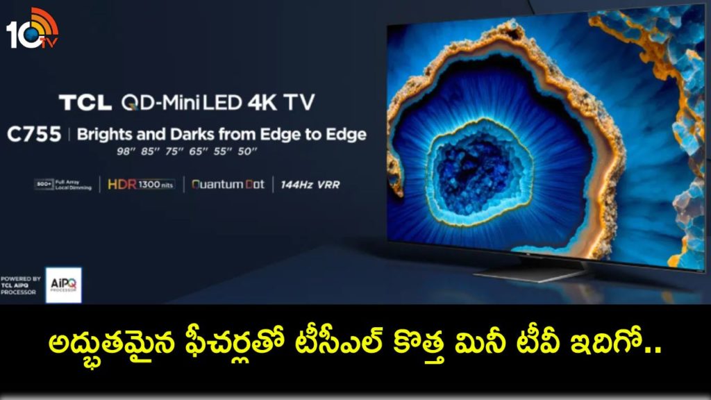 TCL C755 4K QD Mini LED TVs With Dolby Vision