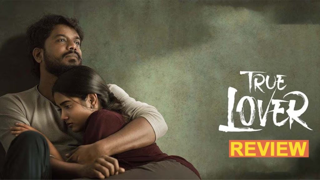 Manikandan Sri Gouri Priya True Lover Movie Review and Rating