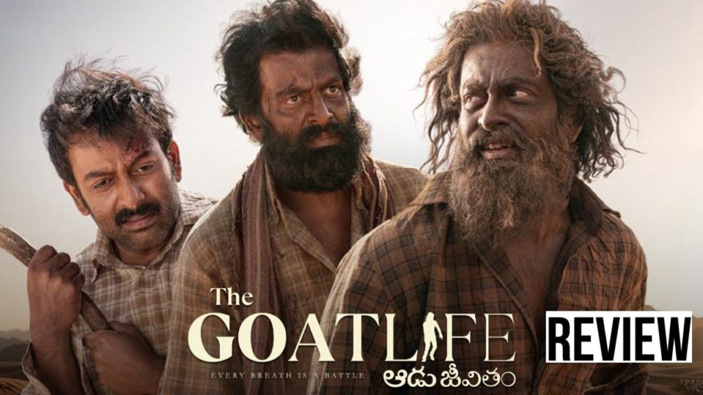 Prithviraj Sukumaran The Goat Life - Aadu Jeevitham Movie Review and Rating