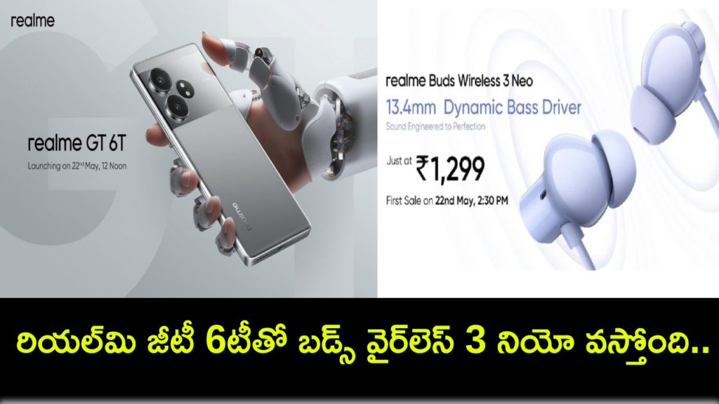 Realme to launch Buds Wireless 3 Neo along with GT 6T on May 22