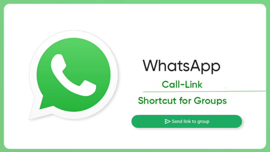 WhatsApp is working on a call link shortcut for group chats