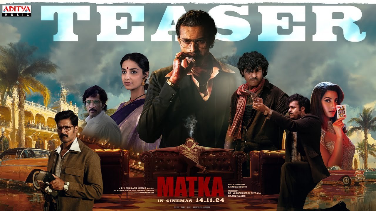 Matka Teaser : వరుణ్ తేజ్ ‘మట్కా’ టీజర్.. అదిరిపోయింది Matka Teaser : వరుణ్ తేజ్ ‘మట్కా’ టీజర్.. అదిరిపోయింది
