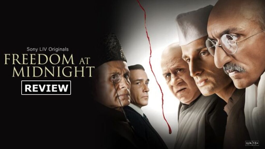 Sony Liv Freedom At Midnight Web Series Review and Rating