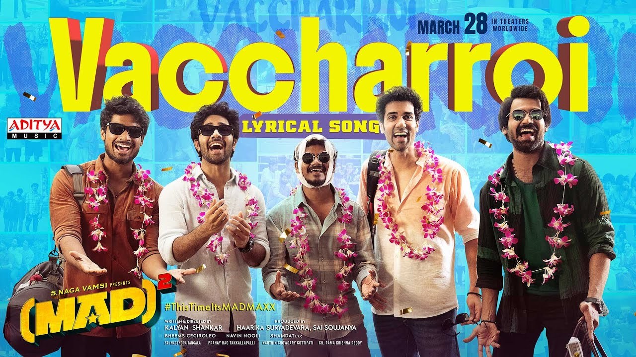 MAD Square Song : మ్యాడ్ స్క్వేర్ నుంచి వచ్చార్రోయ్ సాంగ్ రిలీజ్.. MAD Square Song : మ్యాడ్ స్క్వేర్ నుంచి వచ్చార్రోయ్ సాంగ్ రిలీజ్..